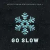 About Go Slow Song